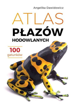 ATLAS PŁAZÓW HODOWLANYCH 100 gatunków