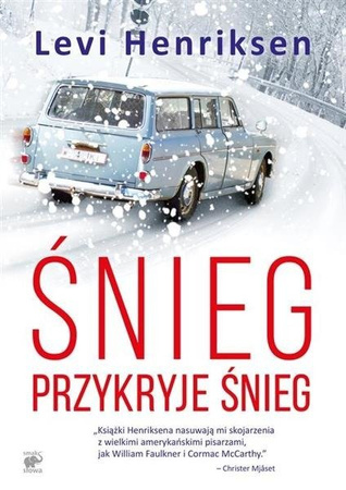 Śnieg przykryje śnieg.  Levi Henriksen  SMAK SŁOWA