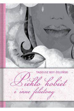 Piekło kobiet i inne felietony
