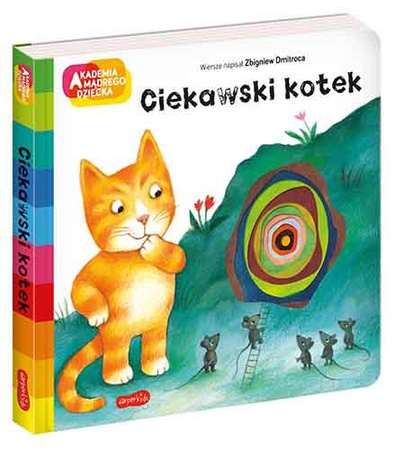 Ciekawski kotek. Akademia mądrego dziecka. A to ci ekawe