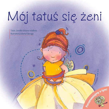Porozmawiajmy o tym. Mój tatuś się żeni