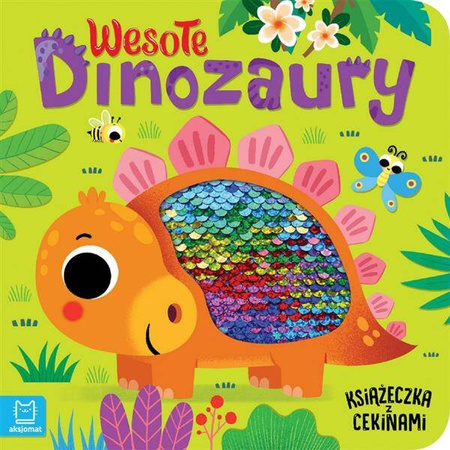 Książeczka z cekinami. Wesołe dinozaury