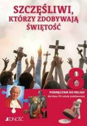Szczęśliwi którzy zdobywają świętość podr. kl.8 SP