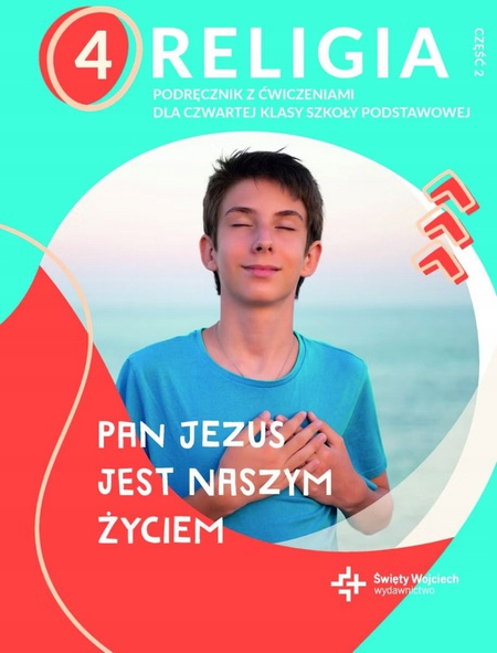 Religia SP KL 4 Podręcznik z ćw. cz. 2 (2023) Pan Jezus jest naszym życiem