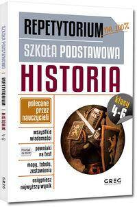 Repetytorium na 100% . Szkoła podstawowa klasy 4-6. Historia