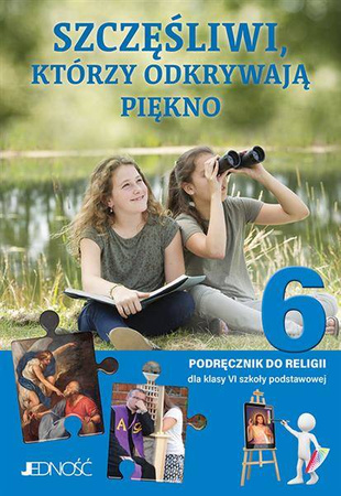 Szczęśliwi którzy odkrywają piękno Podręcznik kl.6