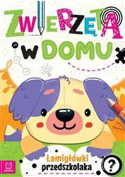 Łamigłówki przedszkolaka. Zwierzęta w domu