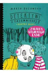 Zagadka upiornego lasu. Detektywi z Tajemniczej 5