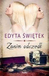 Zanim odszedł Świętek Edyta