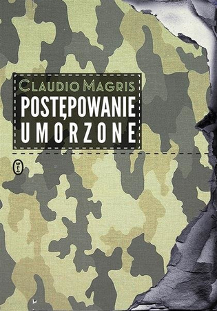 Postępowanie umorzone - Claudio Magris. LITERACKIE