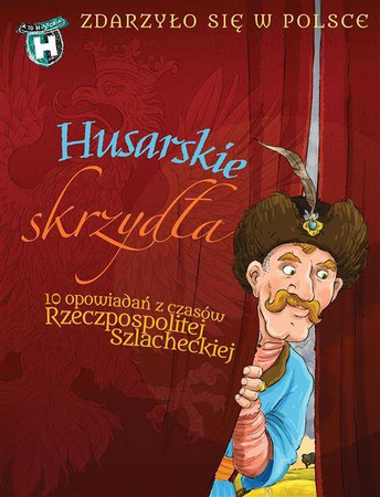 Husarskie skrzydła - Zdarzyło się w Polsce