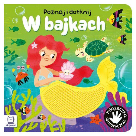 Poznaj i dotknij. W bajkach książeczka sensoryczna