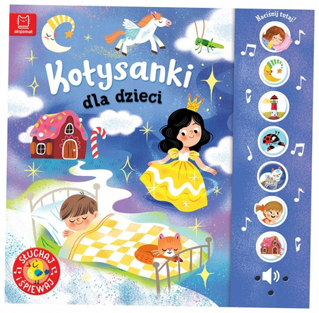 Kołysanki dla dzieci. Słuchaj i śpiewaj!