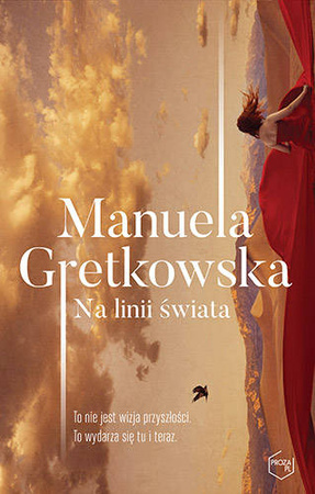 Na linii świata.  Manuela Gretkowska  ZNAK