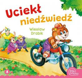 Uciekł niedźwiedź Wiesław Drabik