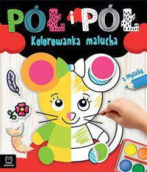 Pół i pół. Kolorowanka malucha z myszką