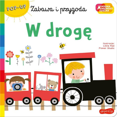 Akademia mądrego dziecka. Zabawa i przygoda. W drogę