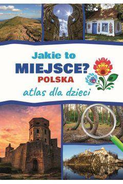 Atlas dla dzieci. Jakie to miejsce?