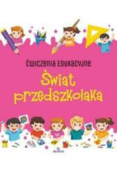 Ćwiczenia edukacyjne. Świat przedszkolaka