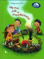 Nie ma jak w przedszkolu Małgorzata Górna