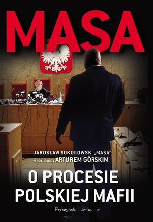 Masa o procesie polskiej mafii. Artur Górski