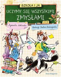 Szkoła i ja. Uczymy się wszystkimi zmysłami