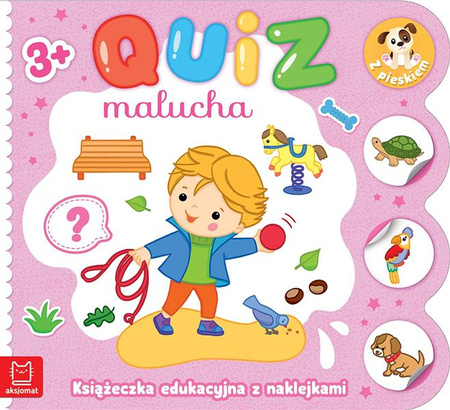 Quiz malucha. Książeczka edukacyjna z naklejkami z pieskiem 3+