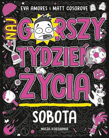 Sobota  Najgorszy tydzien życia