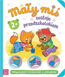 Mały miś zostaje przedszkolakiem z naklejkami 2+