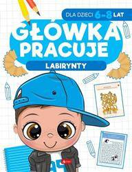 Główka pracuje. Labirynty
