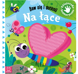 Baw się i dotknij. Na łące. Książeczka sensoryczna