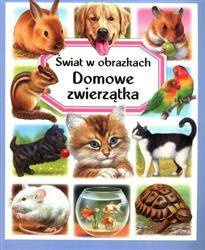 Świat w obrazkach. Domowe zwierzątka