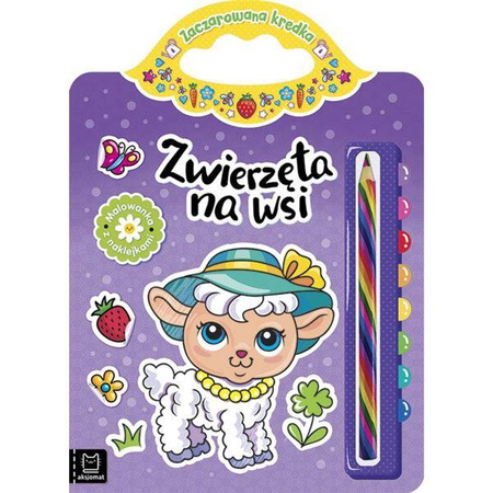 Zwierzęta na wsi z naklejkami Zaczarowana kredka