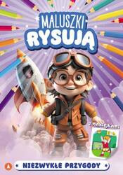 Maluszki rysuja. Niezwykłe przygody z naklejkami