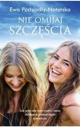 Nie omijaj szczęścia. Natorska-Podsiadły Ewa