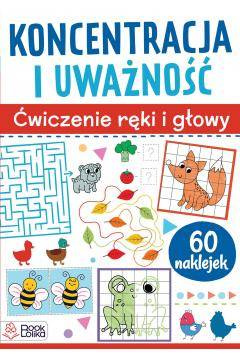 Koncentracja i uważność. Ćwiczenia ręki i głowy