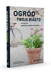 Ogród – twoje miasto Burkhard Bohne