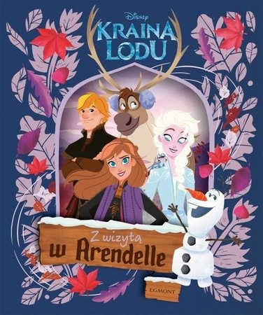 Kraina Lodu. Z wizytą w Arendelle EGMONT