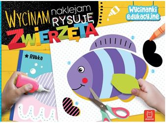 Wycinam, naklejam, rysuję. Zwierzęta.