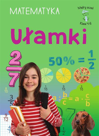 Matematyka Ułamki Mądry uczeń. SP 4-6