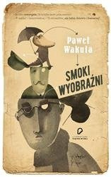 Smoki wyobraźni Paweł Wakuła