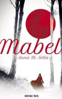 Mabel - M. Setla Anna  NOVAE RES