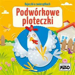 Bajeczki o zwierzątkach. Podwórkowe ploteczki.