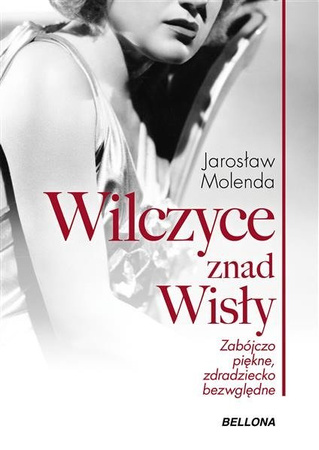 Wilczyce znad Wisły .Zabójczo piękne zdradziecko..