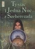 Tysiąc i Jedna Noc z Szeherezadą