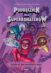 Podręcznik dla Superbohaterów. Cz.8 Najdłuższa noc