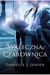 Waleczna czarownica. Trylogia klątwy. D.Jensen