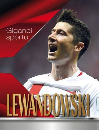 Giganci sportu. Lewandowski. 