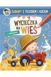 Zabawy z Felusiem i Guciem. Wycieczka na wieś