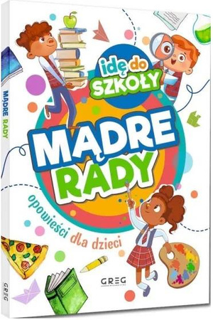 Idę do szkoły. Mądre rady